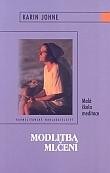 Modlitba mlčení, Karin Johne